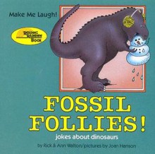 Fossil Follies!: Jokes about Dinosaurs - Rick Walton, Ann Walton