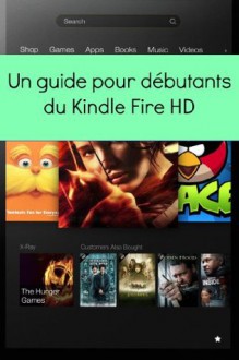 Un Guide Pour Débutants du Kindle Fire HD - Minute Help Guides