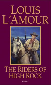 The Riders of High Rock - Louis L'Amour, Tex Burns