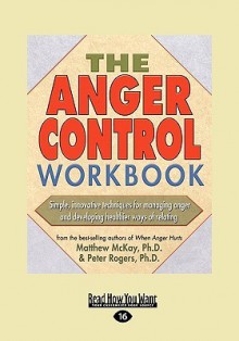 The Anger Control Workbook (Easyread Large Edition) - Matthew McKay