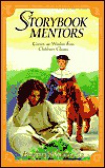 Storybook Mentors: Grown-Up Wisdom from Children's Classics - Brenda Waggoner, Becky Freeman