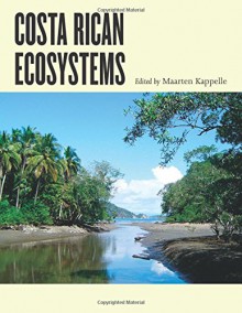 Costa Rican Ecosystems - Maarten Kappelle, Thomas E. Lovejoy