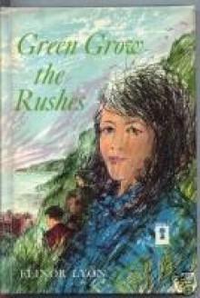 Green Grow the Rushes - Elinor Lyon