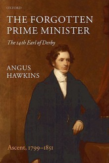 Forgotten Prime Minister - Angus Hawkins