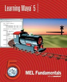 Learning Maya5: Mel Fundamentals [With CD] - Sybex, Alias