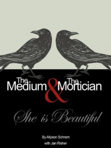 The Medium and the Mortician: She is beautiful - Allyson Schram, Jan Risher