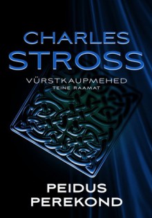 Peidus perekond (Vürtskaupmehed, #2) - Charles Stross, Juhan Habicht