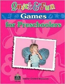 Quick and Fun Games for Preschoolers - Teacher Created Materials Inc, Jethro Wall