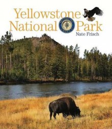 Preserving America: Yellowstone National Park - Nate Frisch