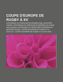 Coupe D'Europe de Rugby XV: Historique Du Parcours Europ En Des Leicester Tigers, Historique Du Parcours Europ En Du Stade Toulousain - Source Wikipedia