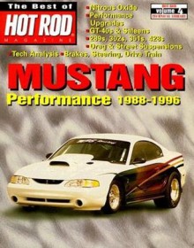 Mustang Performance 1988-1996 - Editors of Hot Rod Magazine, Best of Hot Rod Magazine