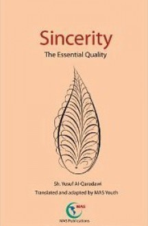 Sincerity - The Essential Quality - يوسف القرضاوي, Yusuf al-Qaradawi