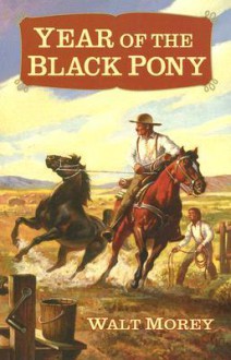 Year Of The Black Pony - Walt Morey