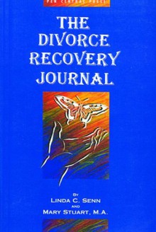 The Divorce Recovery Journal - Linda C. Senn, Mary Stuart