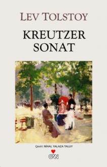 Kreutzer Sonat - Leo Tolstoy, Nihal Yalaza Taluy