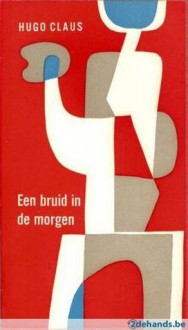 Een bruid in de morgen - Hugo Claus