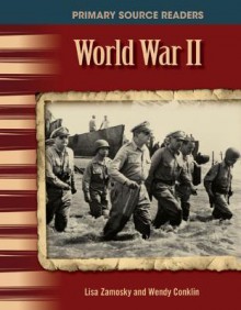 PSR: The 20th Century: World War II (Primary Source Readers: 20th Century) - Teacher Created Materials, Wendy Conklin, Lisa Zamosky