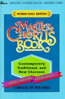 Master Chorus Book - Ken Bible