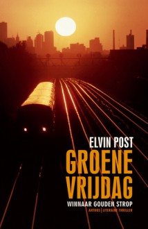 Groene Vrijdag - Elvin Post