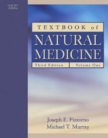 Textbook of Natural Medicine - Joseph E. Pizzorno, Michael T. Murray