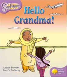 Oxford Reading Tree: Stage 1+: Snapdragons: Hello Grandma! - Leonie Bennett