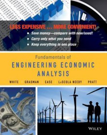 Fundamentals of Engineering Economic Analysis - John A. White, Kellie Grasman