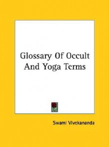 Glossary of Occult and Yoga Terms - Swami Vivekananda