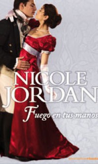 Fuego en tus manos - Nicole Jordan