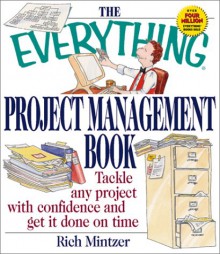 The Everything Project Management Book - Rich Mintzer