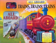 All Aboard!: Trains, Trains, Trains - Phil Wilson