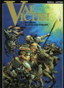 Vae Victis, Tome 4: Milon, Le Charmeur D'orages - Simon Rocca, Jean-Yves Mitton