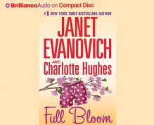 Full Bloom - Janet Evanovich, Charlotte Hughes