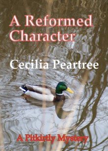 A Reformed Character - Cecilia Peartree