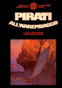 Pirati all'arrembaggio - Almanacco dell'avventura - Piero Pieroni, Riccardo Gatteschi, Leonardo Mattioli