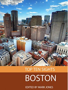 Top Ten Sights: Boston - Mark Jones