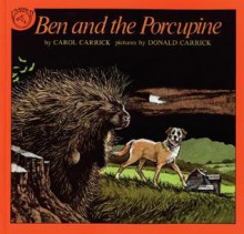 Ben and the Porcupine - Carol Carrick, Donald Carrick