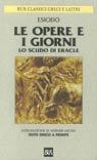 Le opere e i giorni, Lo scudo di Eracle - Hesiod, Werner Wilhelm Jaeger, Salvatore Rizzo, Lodovico Magugliani