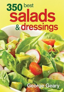 350 Best Salads And Dressings - George Geary, Colin Erricson