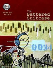 The Battered Suitcase Autumn 2010 - Fawn Neun, Nick Padron, Etkin Camoglu, Jacob Russell, Helen R. Peterson, J.J. Colagrande, Matt Debenham, Stefanie Maclin, Katelyn Alain, Pete Nawara