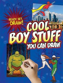 Cool Boy Stuff You Can Draw - Nicole Brecke, Patricia M. Stockland