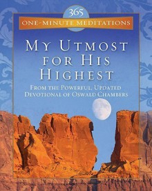 365 One-Minute Meditations From My Utmost For His Highest - Oswald Chambers