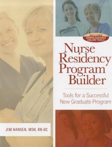 Nurse Residency Program Builder - Jim Hansen