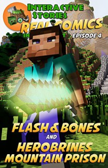 Flash and Bones and Herobrine's Mountain Prison (Real Comics in Minecraft - Flash and Bones Book 4) - Calvin Crowther, Calvin Crowther, Jared Smith