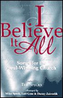 I Believe It All: Songs for the Soul-Winning Church - Specks, Danny Zaloudik