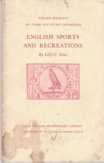 English Sports And Recreations - Lilly C. Stone