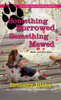 Something Borrowed Something Mewed - Bethany Blake