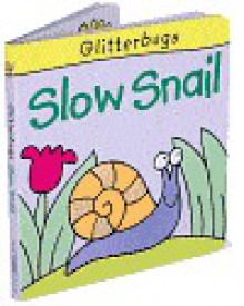 Slow Snail (Glitterbugs) - Peter Curry