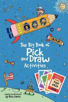 The Big Book of Pick and Draw Activities - Rich Davis