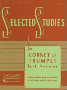 Selected Studies: Cornet or Trumpet (Rubank Educational Library) - H. Voxman