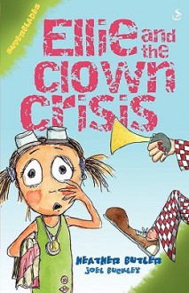 Ellie and the Clown Crisis - Heather Butler